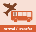 Arrival / Transfer